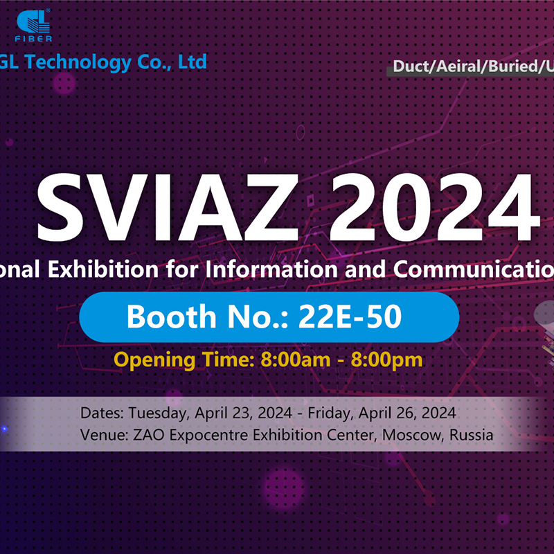 SVIAZ 2024 Welcome to Our Booth No.: 22E-50